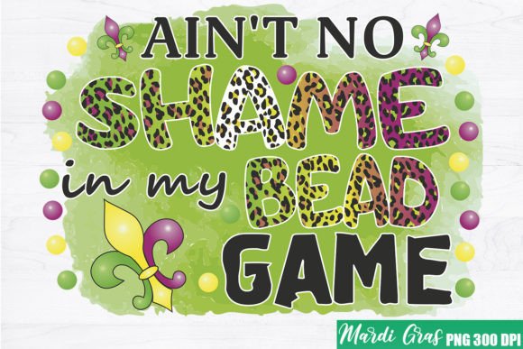 Ain't No Shame in My Bead Game PNG – Bold Design for Creative Projects