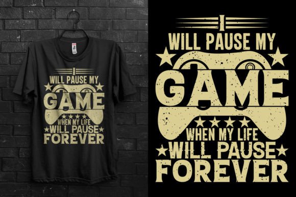 I Will Pause My Game When My Life Will Pause Forever