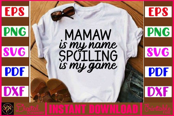 Mamaw Is My Name Spoiling Is My Game SVG